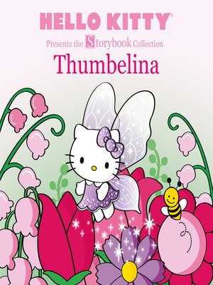 cover image of Hello Kitty Presents the Storybook Collection: Thumbelina